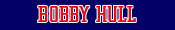 Bobby Hull