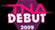 TNA Debut